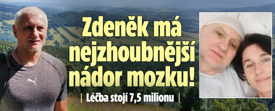 Zdeněk (64) svádí boj o život: Má nejzhoubnější nádor mozku! Léčba stojí 7,5 milionu